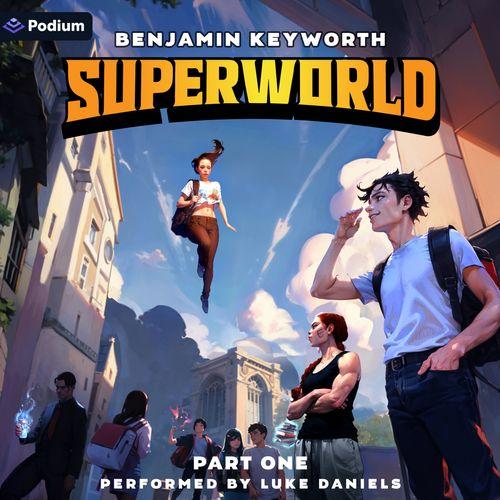 Superworld Part 1