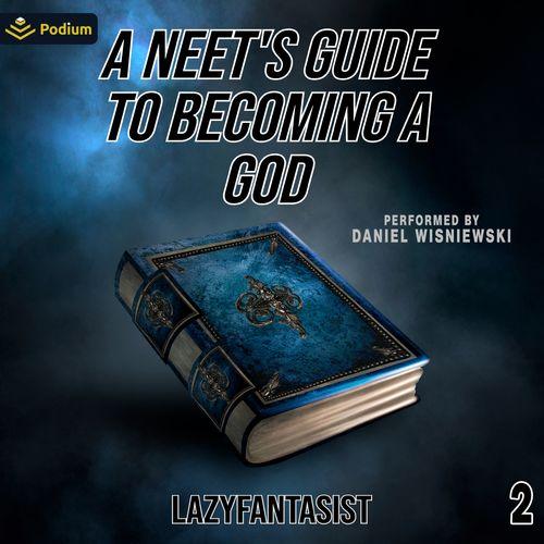 A Neet's Guide to Becoming a God 2