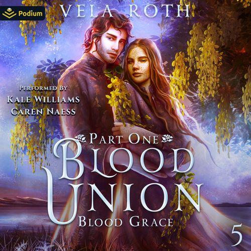 Blood Union Part One