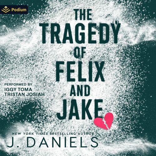 The Tragedy of Felix and Jake