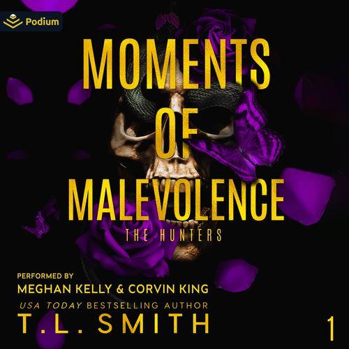 Moments of Malevolence