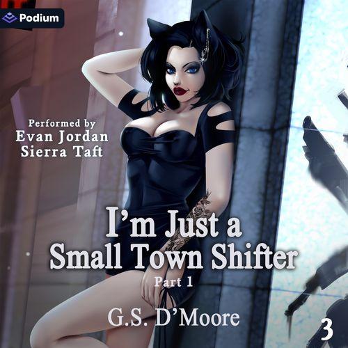 I'm Just a Small Town Shifter 3: Part 1