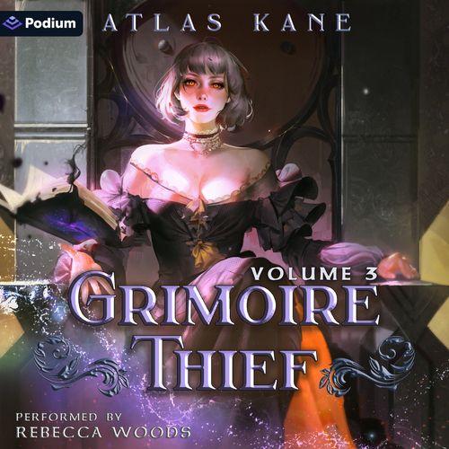 Grimoire Thief: Volume 3