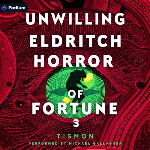 Unwilling Eldritch Horror of Fortune 3