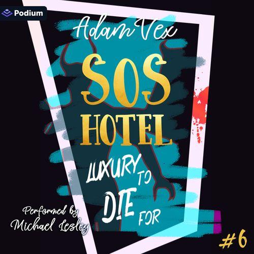 SOS HOTEL: Luxury to Die For