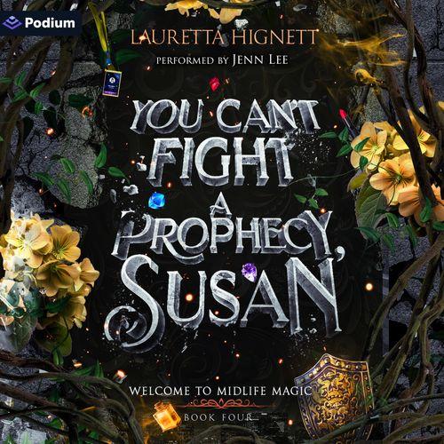 You Can't Fight a Prophecy, Susan