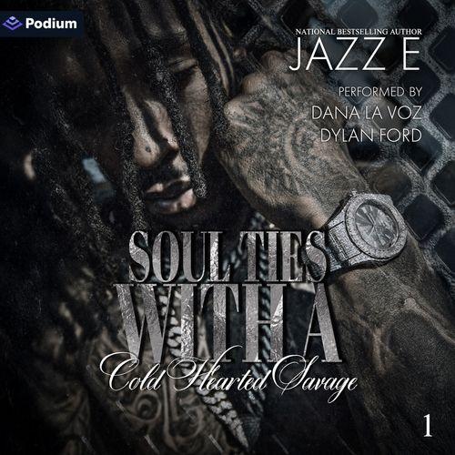 Soul Ties with a Cold Hearted Savage