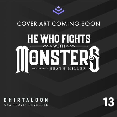 He Who Fights with Monsters 13: A LitRPG Adventure