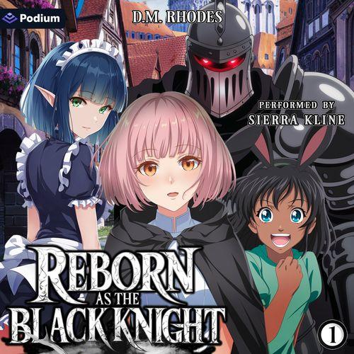 Reborn as the Black Knight: Volume 1