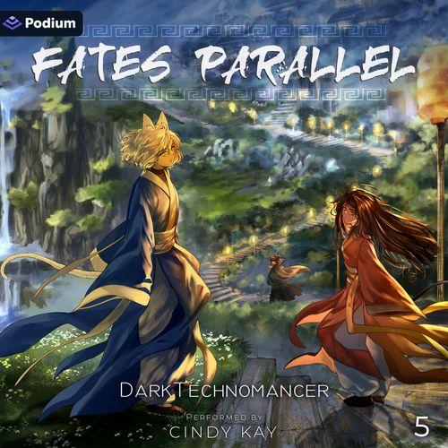 Fates Parallel: Vol. 5