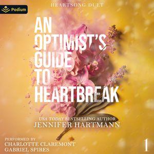 An Optimist's Guide to Heartbreak