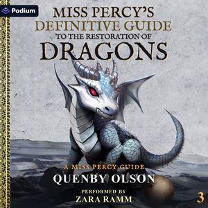 Miss Percy's Definitive Guide (to the Restoration of Dragons)