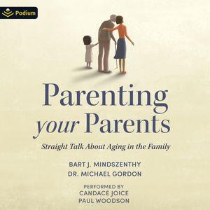 Parenting Your Parents