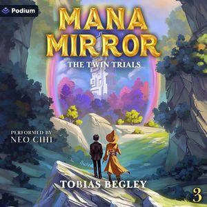 Mana Mirror: The Twin Trials