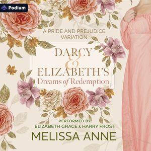 Darcy and Elizabeth's Dreams of Redemption