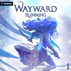 Wayward: Running