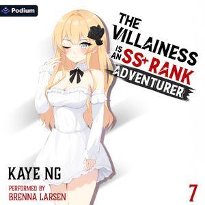 The Villainess Is an SS+ Rank Adventurer 7