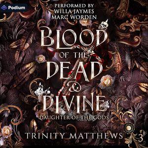 Blood of the Dead & Divine