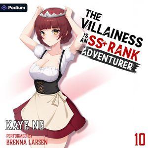 The Villainess Is an SS+ Rank Adventurer 10
