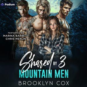 Shared by Three Mountain Men