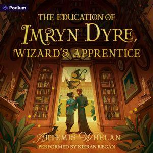 The Education of Imryn Dyre, Wizard's Apprentice