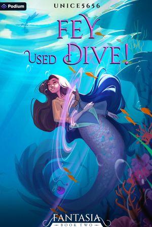 Fey Used Dive!