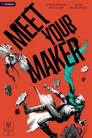 Meet Your Maker Volume 2