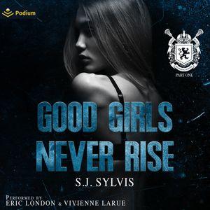 Good Girls Never Rise