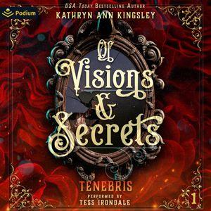 Of Visions & Secrets