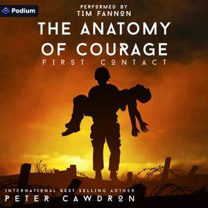 The Anatomy of Courage