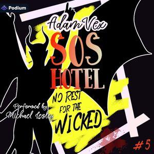 SOS HOTEL: No Rest for the Wicked